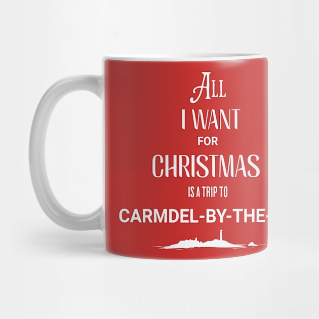 All I want for Christmas is a trip to Carmel-by-the-Sea by Imaginate